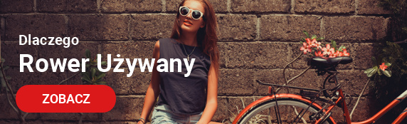 Dlaczego rower używany